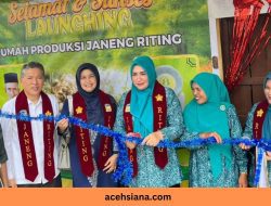 Rumah Produksi Janeng Riting Diresmikan Ketua TP PKK Aceh